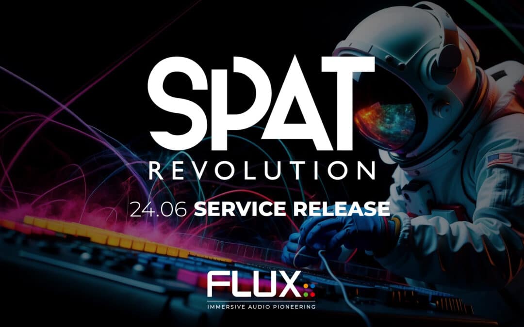 SPAT Revolution 24.06 Service Release with New tools: SPAT Remote and Chataigne Module