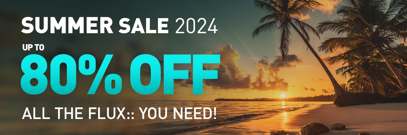 FLUX:: Summer Sale 2024